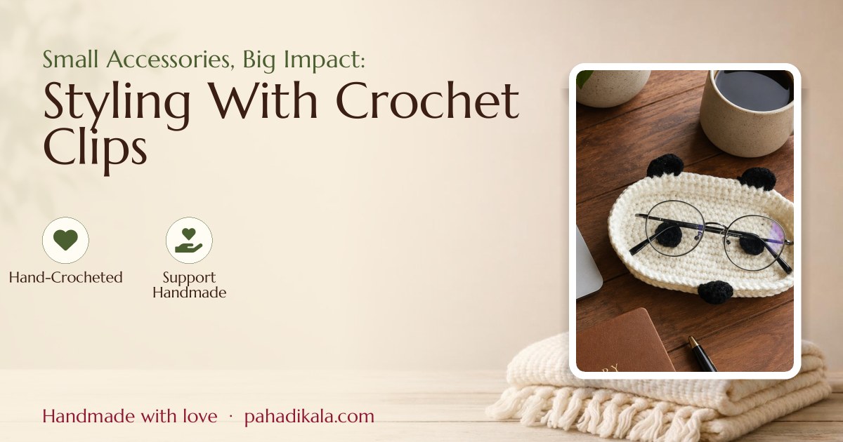 Small Accessories, Big Impact: Styling With Crochet Clips